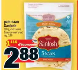 Super C PAIN NAAN SANTOSH | SANTOSH NAAN BREAD offer
