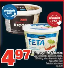 Super C FROMAGE FETA SELECTION | SELECTION FETA CHEESE offer