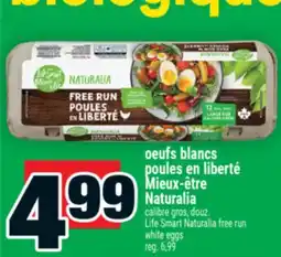Super C OEUFS BLANCS POULES EN LIBERTÉ MIEUX-ÊTRE NATURALIA | LIFE SMART NATURALIA FREE RUN WHITE EGGS offer