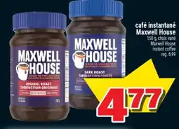 Super C CAFÉ INSTANTANÉ MAXWELL HOUSE | MAXWELL HOUSE INSTANT COFFEE offer