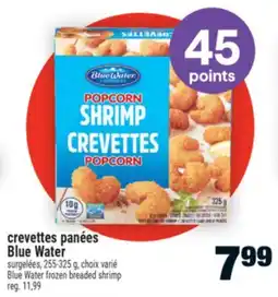 Super C CREVETTES PANÉES BLUE WATER | BLUE WATER FROZEN BREADED SHRIMP offer