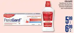 Jean Coutu COLGATE Selected toothpastes and mouthwashes offer