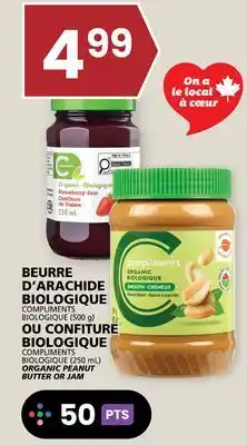 Rachelle-Bery Grocery COMPLIMENTS BIOLOGIQUE (250 mL) ORGANIC PEANUT BUTTER OR JAM offer