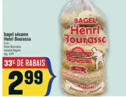 Marché Adonis BAGEL SÉSAME HENRI BOURASSA | HENRI BOURASSA SESAME BAGELS offer