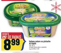 Marché Adonis HALAWA NATURE OU PISTACHE AL-RABIH | AL-RABIH HALAWA PLAIN OR PISTACHIO offer