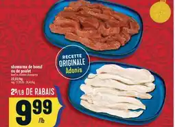 Marché Adonis SHAWARMA DE BOEUF OU DE POULET | BEEF OR CHICKEN SHAWARMA offer