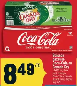Marché Adonis BOISSON GAZEUSE COCA-COLA OU CANADA DRY | COCA-COLA OR CANADA DRY SOFT DRINK offer