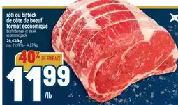 Marché Adonis RÔTI OU BIFTECK DE CÔTE DE BOEUF | BEEF RIB ROAST OR STEAK offer