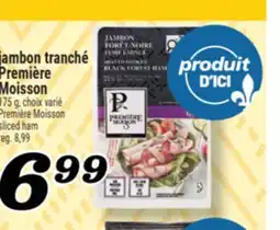 Marché Richelieu JAMBON TRANCHÉ PREMIÈRE MOISSON | PREMIÈRE MOISSON SLICED HAM offer