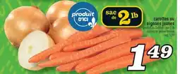 Marché Richelieu CAROTTES OU OIGNONS JAUNES | CARROTS OR YELLOW ONIONS offer