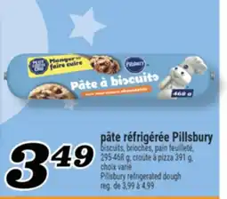 Marché Richelieu PILLSBURY REFRIGERATED DOUGH | PÂTE RÉFRIGÉRÉE PILLSBURY offer