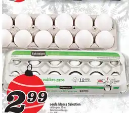 Marché Richelieu OEUFS BLANCS SELECTION | SELECTION WHITE EGGS offer