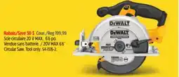 Canadian Tire DEWALT 20V MAX 61⁄2˝ Circular Saw offer