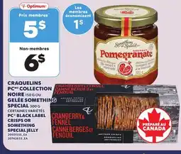 Provigo PC BLACK LABEL CRISPS, 150 G OR SOMETHING SPECIAL JELLY, 300 G offer