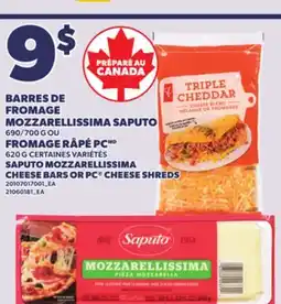 Provigo SAPUTO MOZZARELLISSIMA CHEESE BARS, 690/700 G OR PC CHEESE SHREDS, 620 G offer