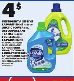 Provigo LA PARISIENNE, 1.52 OR ARCTIC POWER, 1.8L LA PARISIENNE FABRIC SOFTENER, 1.44 L OR SHEETS, 80 UN offer