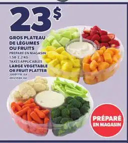 Provigo LARGE VEGETABLE OR FRUIT PLATTER, 1,58-2,2 KG offer
