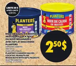 Provigo PLANTER'S CASHEW HALVES, COCKTAIL PEANUTS OR MIXED NUTS WITH 60% PEANUTS offer