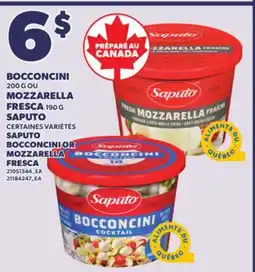 Provigo SAPUTO BOCCONCINI, 200 G OU OR MOZZARELLA FRESCA, 190 G offer