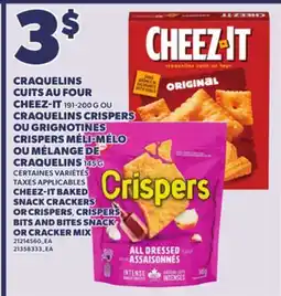 Provigo CHEEZ-IT BAKED SNACK CRACKERS, 191-200 G OR CRISPERS BITS AND BITES SNACK OR CRACKER MIX, 145 G offer