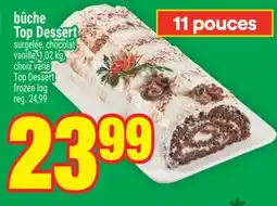 Super C BÛCHE TOP DESSERT | TOP DESSERT FROZEN LOG offer
