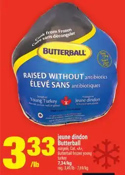 Super C JEUNE DINDON BUTTERBALL | BUTTERBALL FROZEN YOUNG TURKEY offer