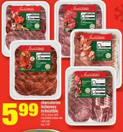 Super C CHARCUTERIES ITALIENNES IRRÉSISTIBLE | IRRÉSISTIBLE ITALIAN DELI COLD-CUTS offer