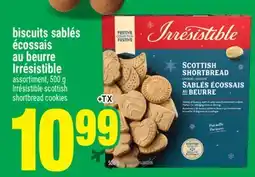 Super C BISCUITS SABLÉS ÉCOSSAIS AU BEURRE IRRÉSISTIBLE | IRRÉSISTIBLE SCOTTISH SHORTBREAD COOKIES offer