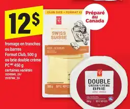 Maxi FROMAGE EN TRANCHES OU BARRES FORMAT CLUB, 500 G OU BRIE DOUBLE CRÈME PC, 450 G offer