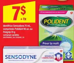 Maxi DENTIFRICE SENSODYNE, 75 ML, COMPRIMÉS POLIDENT, 96 UN. OU POLIGRIP, 70 G offer