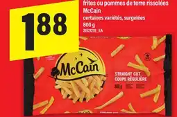 Maxi frites ou pommes de terre rissolées McCain 800 g offer