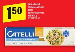 Maxi PÂTES CATELLI | PASTA, 325-500 G offer