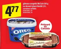 Maxi GÂTEAUX SURGELÉS MCCAIN, 510 G OU DESSERT GLACÉ NESTLÉ, 1, 5 L offer