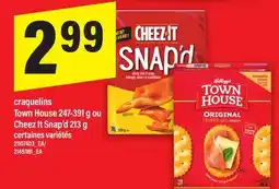 Maxi craquelins Town House 247-391 g ou Cheez It Snap'd 213 g offer