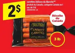 Maxi CAROTTES DÉLICES DU MARCHÉ, SAC DE 3 LB offer