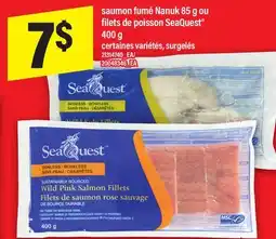 Maxi SAUMON FUMÉ NANUK, 85 G OU FILETS DE POISSON SEAQUEST , 400 G offer