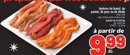 Metro LANIÈRES DE BOEUF, DE POULET, DE PORC OU DE DINDE | BEEF, CHICKEN, PORK OR TURKEY STRIPS offer