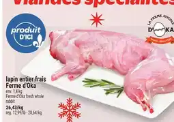 Metro LAPIN ENTIER FRAIS FERME D'OKA | FERME D'OKA FRESH WHOLE RABBIT offer