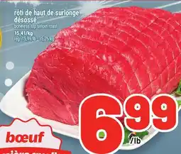 Metro RÔTI DE HAUT DE SURLONGE DÉSOSSÉ | BONELESS TOP SIRLOIN ROAST offer