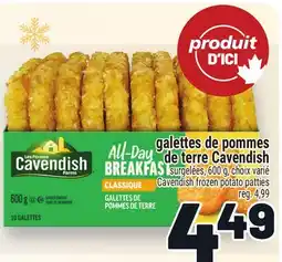 Metro GALETTES DE POMMES DE TERRE CAVENDISH | CAVENDISH FROZEN POTATO PATTIES offer
