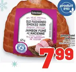 Metro JAMBON FUMÉ SELECTION | SELECTION SMOKED HAM offer