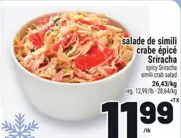 Metro SALADE DE SIMILI CRABE ÉPICÉ SRIRACHA | SPICY SRIRACHA SIMILI CRAB SALAD offer