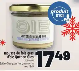Metro MOUSSE DE FOIE GRAS D'OIE QUÉBEC-OIES | QUÉBEC-OIES GOOSE FOIE GRAS MOUSSE offer