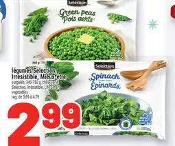 Metro LÉGUMES SELECTION, IRRÉSISTIBLE, MIEUX-ÊTRE | SELECTION, IRRÉSISTIBLE, LIFE SMART VEGETABLES offer