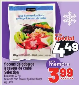Metro FLOCONS DE GOBERGE À SAVEUR DE CRABE SELECTION | SELECTION CRAB FLAVOURED POLLOCK FLAKES offer