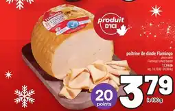 Metro POITRINE DE DINDE FLAMINGO | FLAMINGO TURKEY BREAST offer