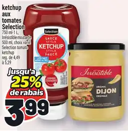 Metro KETCHUP AUX TOMATES SELECTION | SELECTION TOMATO KETCHUP offer