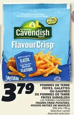 IGA LES FERMES CAVENDISH FROZEN FRIED POTATOES, POTATO PATTIES OR WAFFLES offer