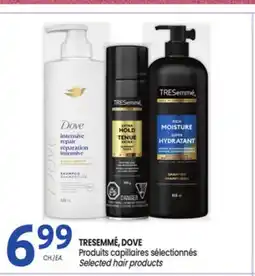 Uniprix TRESEMMÉ, DOVE Produits capillaires sélectionnés/Selected hair products offer