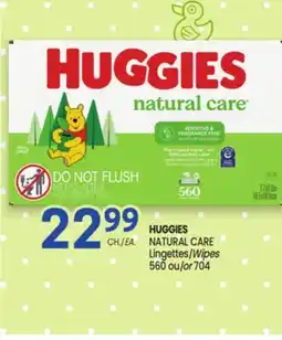 Uniprix HUGGIES NATURAL CARE Lingettes/Wipes offer